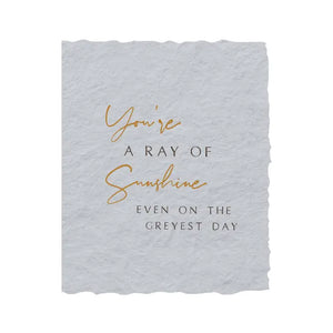 You're a ray of sunshine. | Love Friend Greeting Card