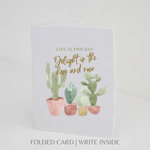 Delight in the here & now | Cactus Letterpress Greeting Card