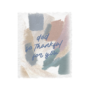 Dad so thankful for you | Father's Day Greeting Card