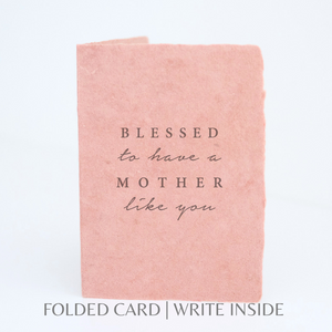 Blessed to Have a Mother Like You | Mother's Day Card