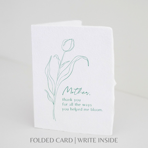 Mother, you helped me bloom | Flower Shop Greeting Card