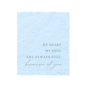 My Heart. My Soul. Always Full. | Love Friendship Card