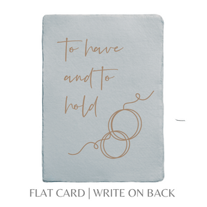 To Have and To Hold | Wedding Engagement Greeting Card