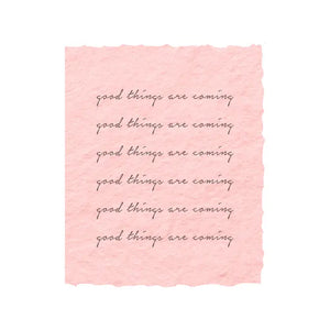 Good Things Are Coming | Eco-Friendly Greeting Card