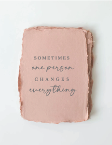 "Sometimes one person" Friendship Love Greeting Flat Card