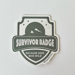 Survivor Badge because 2020 was wild 2" Vinyl Sticker